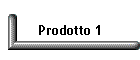 Prodotto 1